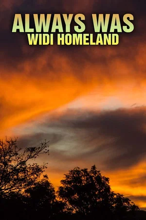 Постер: Always Was: Widi Homeland