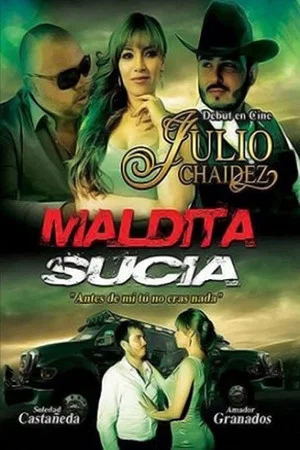 Постер: Maldita sucia
