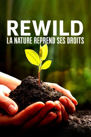 Постер: Rewild, la nature reprend ses droits