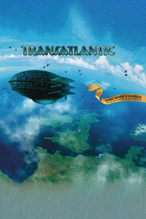 Постер: Transatlantic: More Never Is Enough