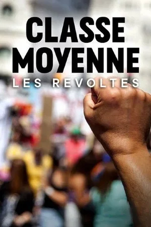 Постер: Classe moyenne, les révoltés