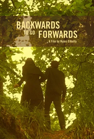 Постер: Backwards To Go Forwards