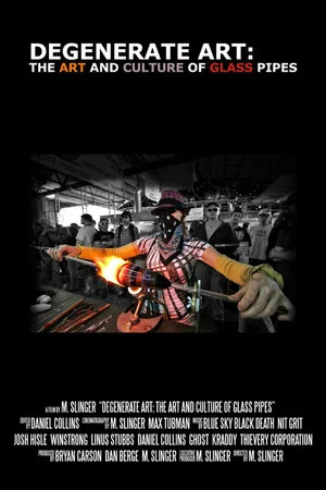 Постер: Degenerate Art: The Art and Culture of Glass Pipes
