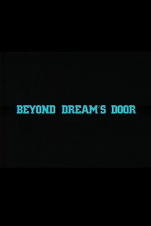 Постер: Beyond Dream's Door