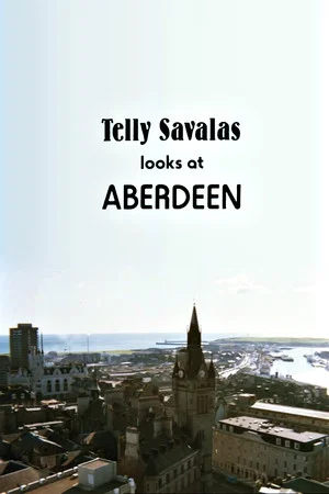 Постер: Telly Savalas Looks at Aberdeen