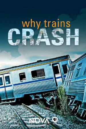Постер: NOVA: Why Trains Crash