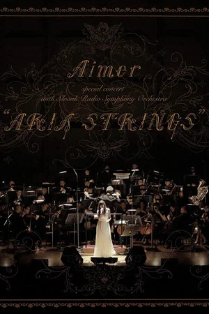 Постер: Aimer Special Concert With Slovak Radio Symphony Orchestra 'ARIA STRINGS'