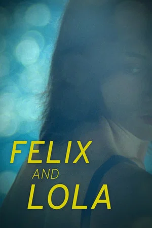 Постер: Felix and Lola
