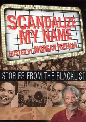 Постер: Scandalize My Name: Stories from the Blacklist