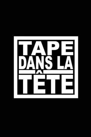 Постер: Tape dans la tête