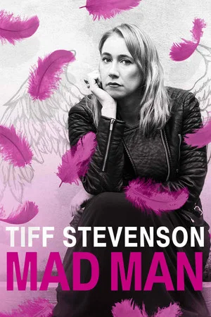 Постер: Tiff Stevenson: Mad Man
