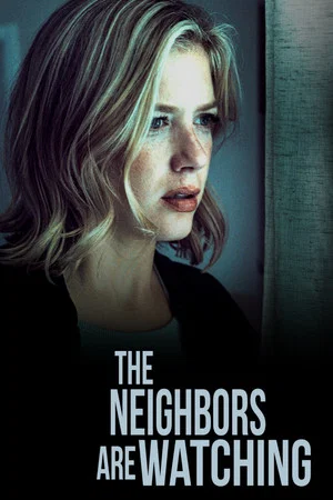 Постер: The Neighbors Are Watching
