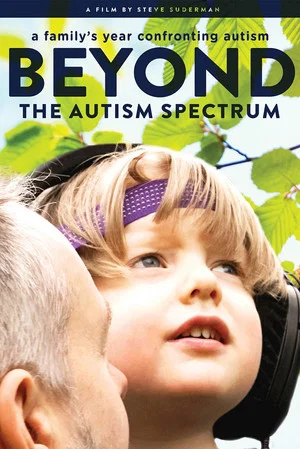 Постер: Beyond The Spectrum: A Family's Year Confronting Autism