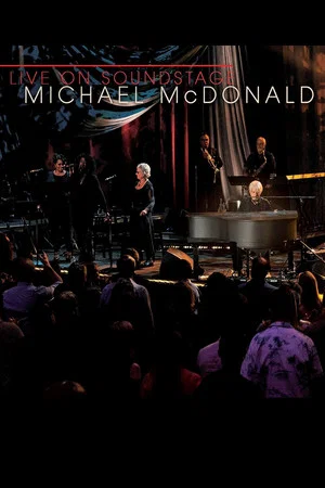 Постер: Michael McDonald: Live on Soundstage