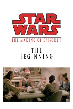 Постер: The Beginning: The Making of Star Wars Episode I