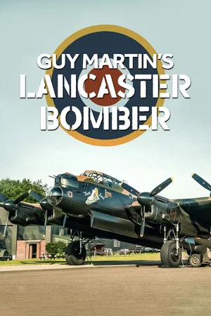 Постер: Guy Martin's Lancaster Bomber