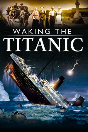 Постер: Waking The Titanic
