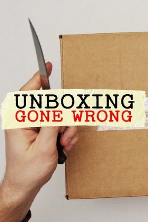 Постер: Unboxing Gone Wrong