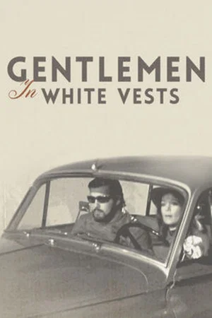 Постер: Gentlemen in White Vests