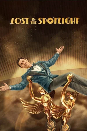 Постер: Lost in the Spotlight
