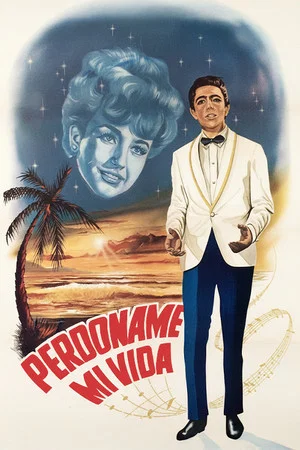 Постер: Perdóname mi vida