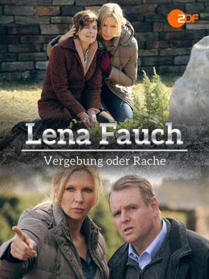 Постер: Lena Fauch - Vergebung oder Rache