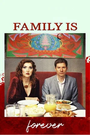 Постер: Family Is Forever