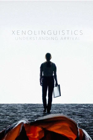 Постер: Xenolinguistics: Understanding 'Arrival'
