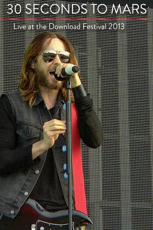 Постер: 30 Seconds to Mars | Live at Download Festival 2013