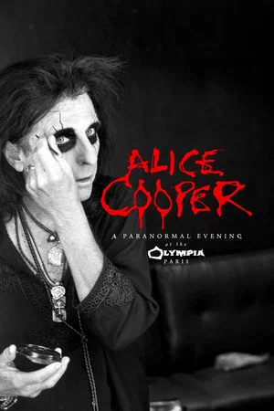 Постер: Alice Cooper: A Paranormal Evening at the Olympia Paris