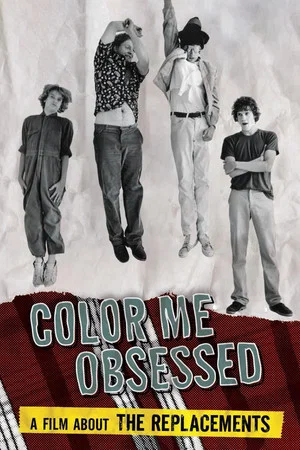 Постер: Color Me Obsessed: A Film About The Replacements