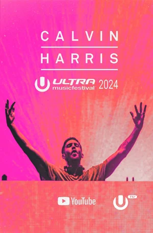 Постер: Calvin Harris - Live at Ultra Music Festival Miami 2024