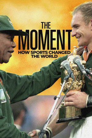 Постер: The Moment: How Sports Changed the World
