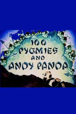 Постер: 100 Pygmies and Andy Panda