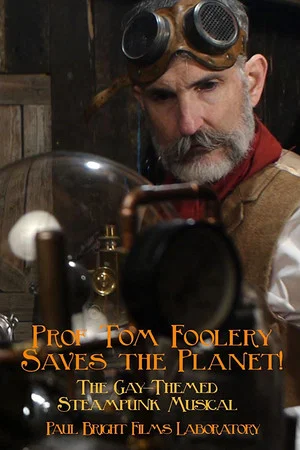 Постер: Prof Tom Foolery Saves the Planet!