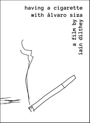 Постер: Having a Cigarette with Álvaro Siza