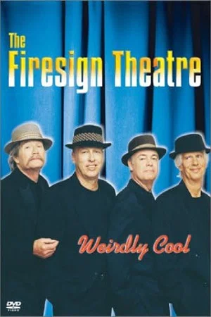 Постер: The Firesign Theatre: Weirdly Cool