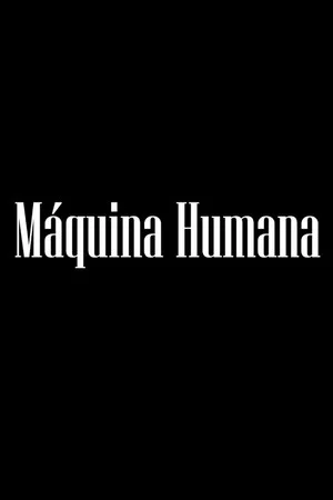 Постер: Máquina Humana