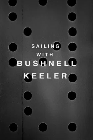 Постер: Sailing with Bushnell Keeler
