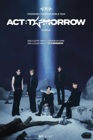 Постер: TOMORROW X TOGETHER WORLD TOUR 'ACT:TOMORROW'