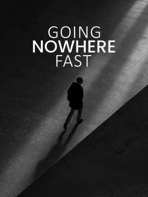 Постер: Going Nowhere Fast