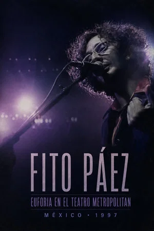 Постер: Fito Páez: Euforia at Teatro Metropolitan