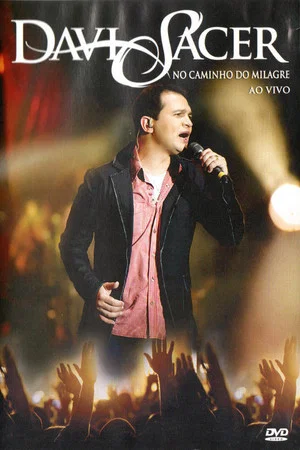 Постер: Davi Sacer - No Caminho do Milagre