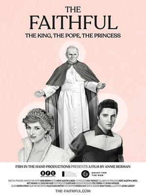 Постер: The Faithful: The King, The Pope, The Princess