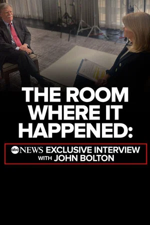 Постер: The Room Where It Happened: ABC News Exclusive Interview with John Bolton