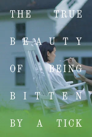 Постер: The True Beauty of Being Bitten by a Tick