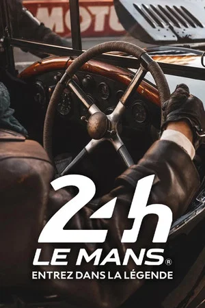 Постер: 24 h Le Mans, entrez dans la légende!