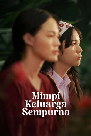 Постер: Mimpi Keluarga Sempurna