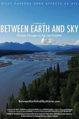 Постер: Between Earth and Sky: Climate Change on the Last Frontier