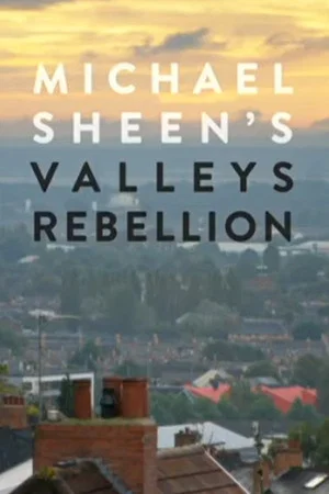 Постер: Michael Sheen's Valleys Rebellion